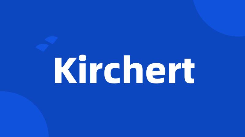 Kirchert