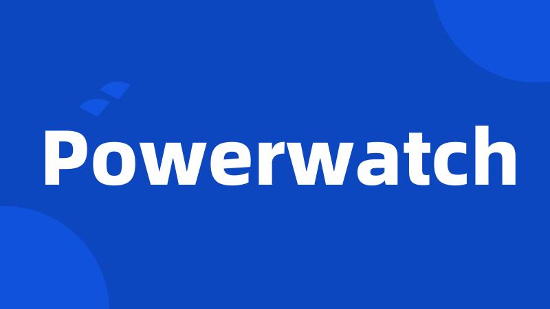 Powerwatch