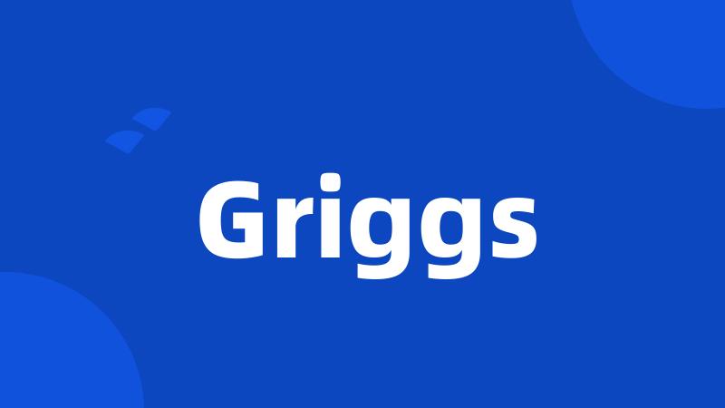 Griggs