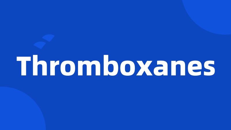 Thromboxanes