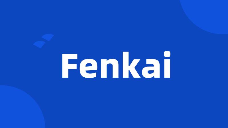 Fenkai