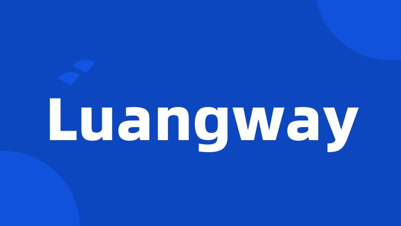 Luangway