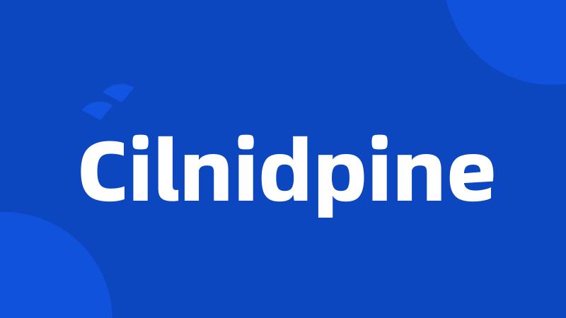 Cilnidpine