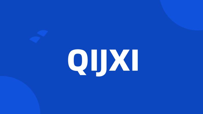 QIJXI