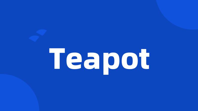 Teapot