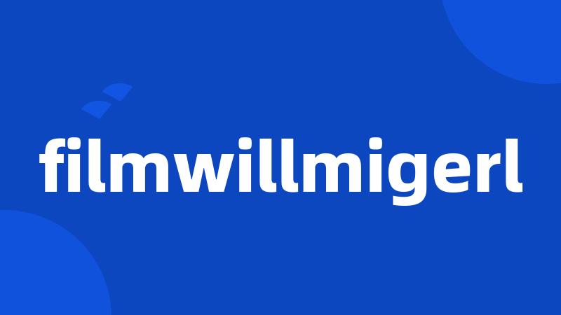 filmwillmigerl