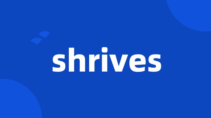 shrives