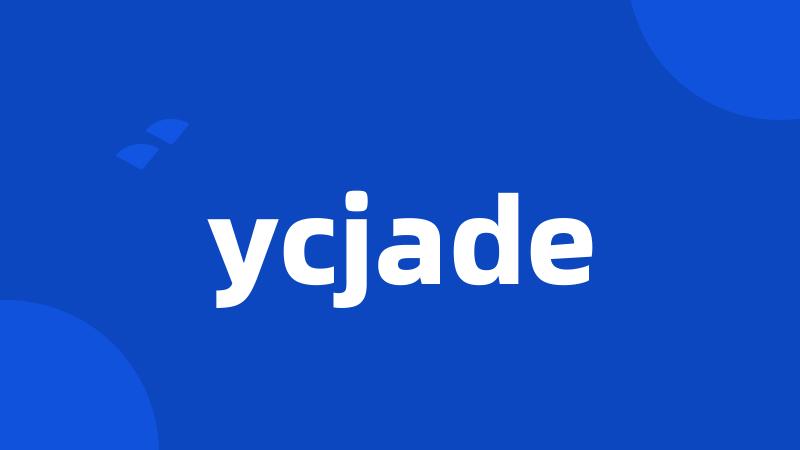 ycjade