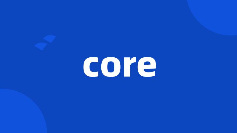 core