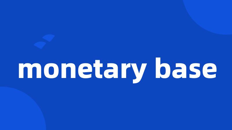 monetary base