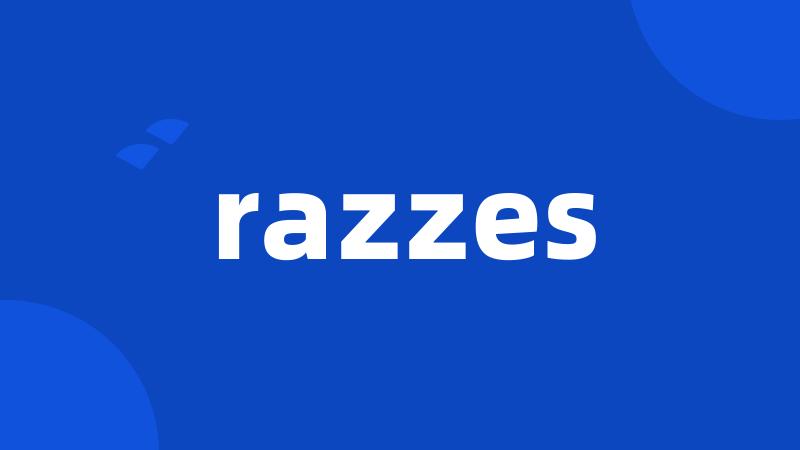 razzes