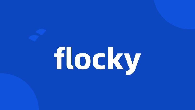 flocky