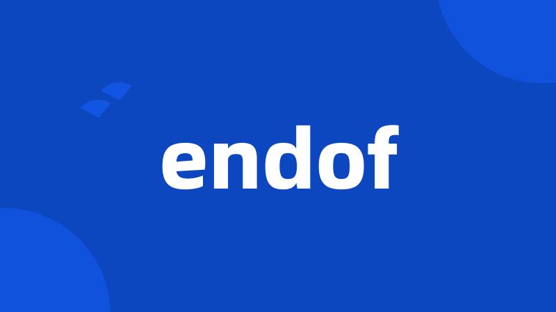 endof