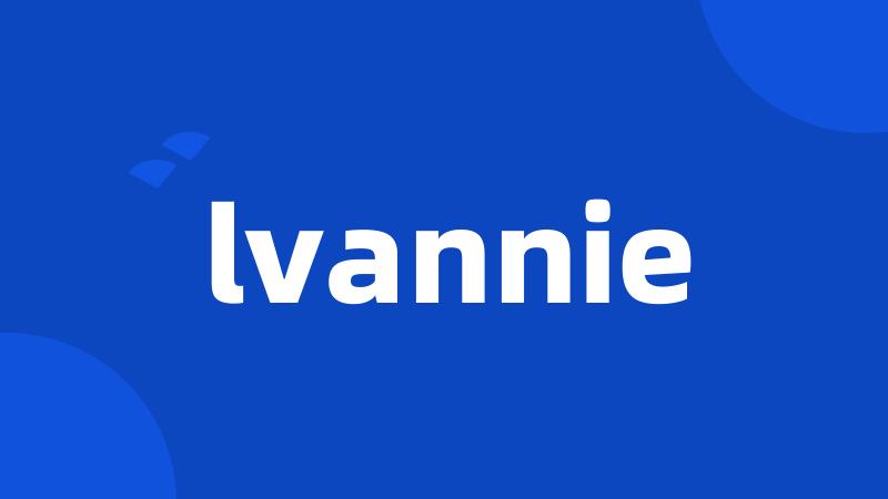 lvannie