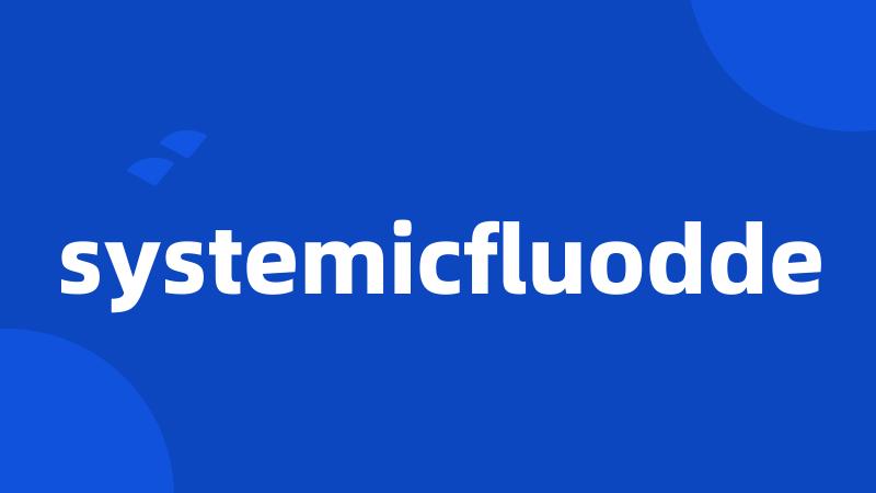 systemicfluodde