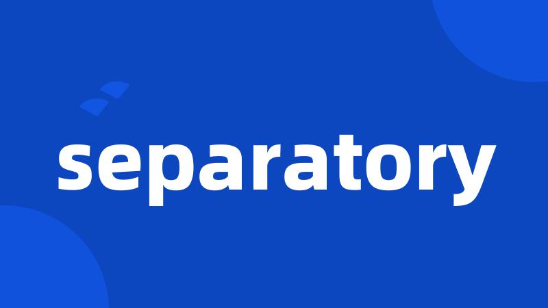 separatory