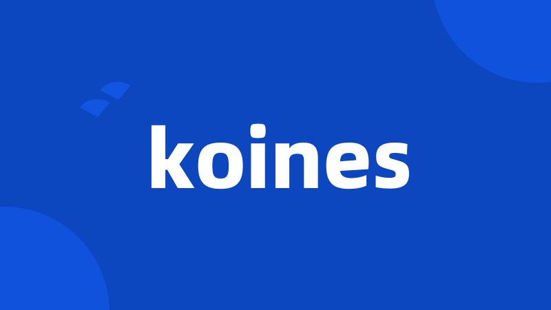 koines