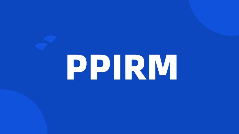 PPIRM