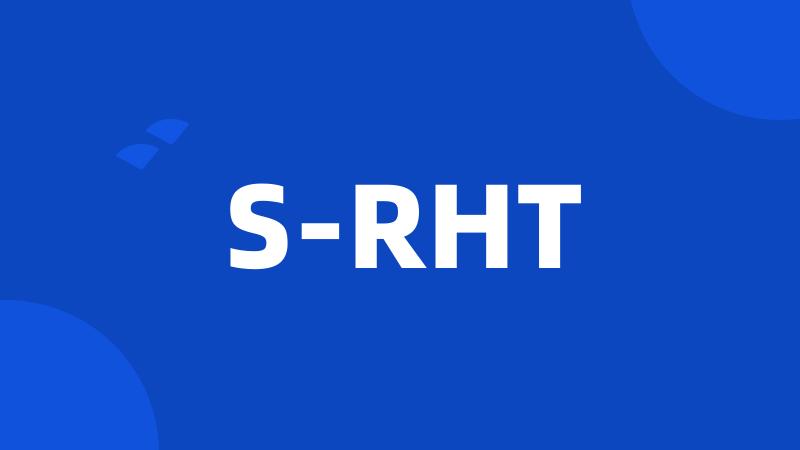 S-RHT