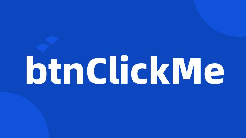 btnClickMe