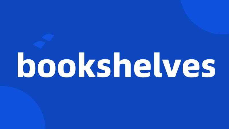 bookshelves