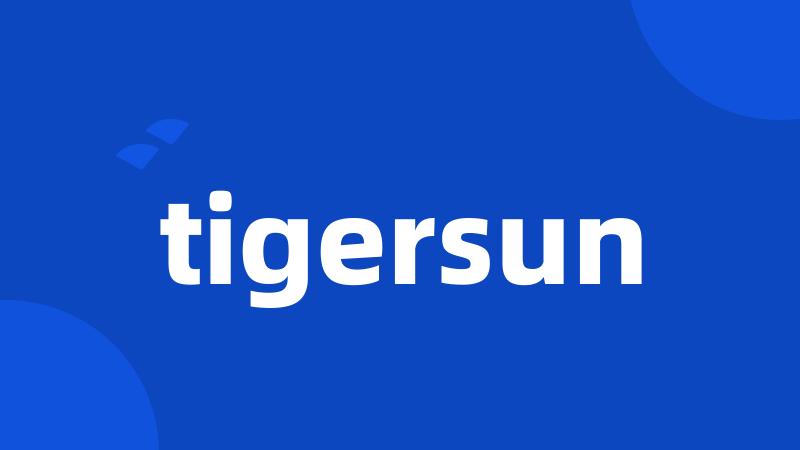 tigersun