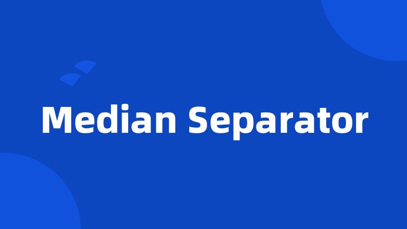 Median Separator