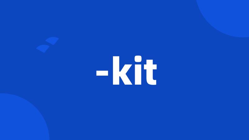 -kit