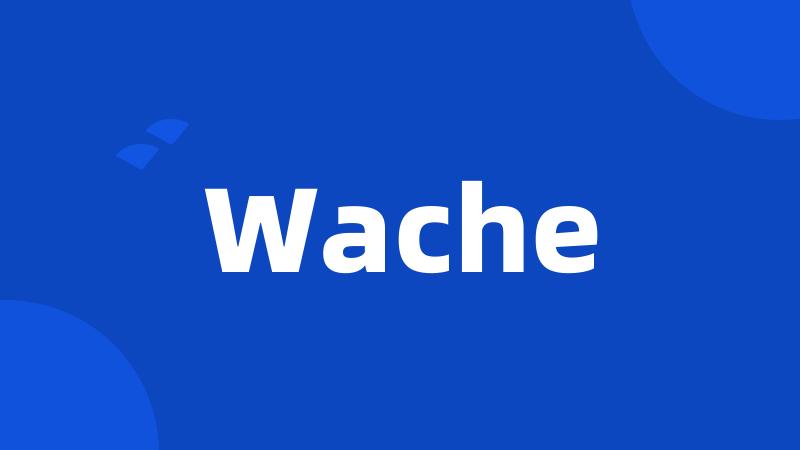 Wache