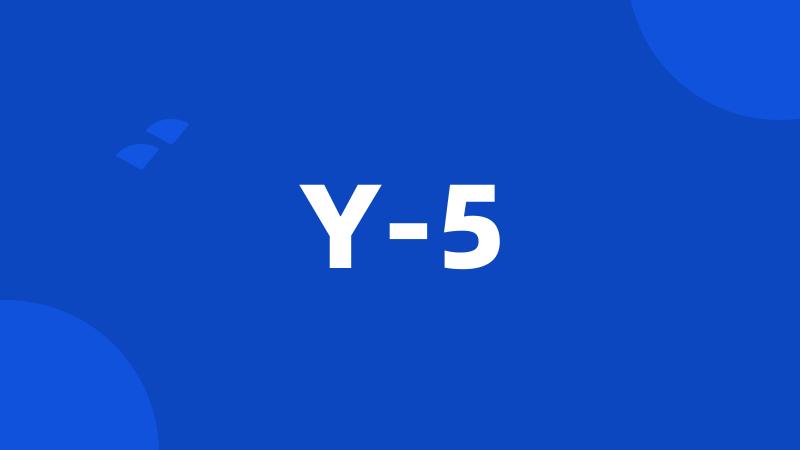 Y-5