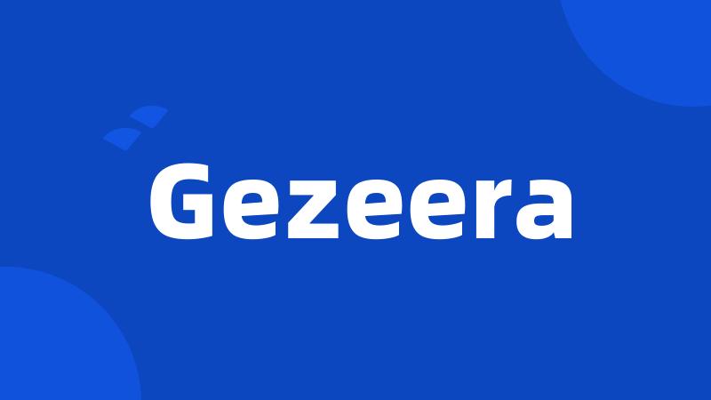 Gezeera