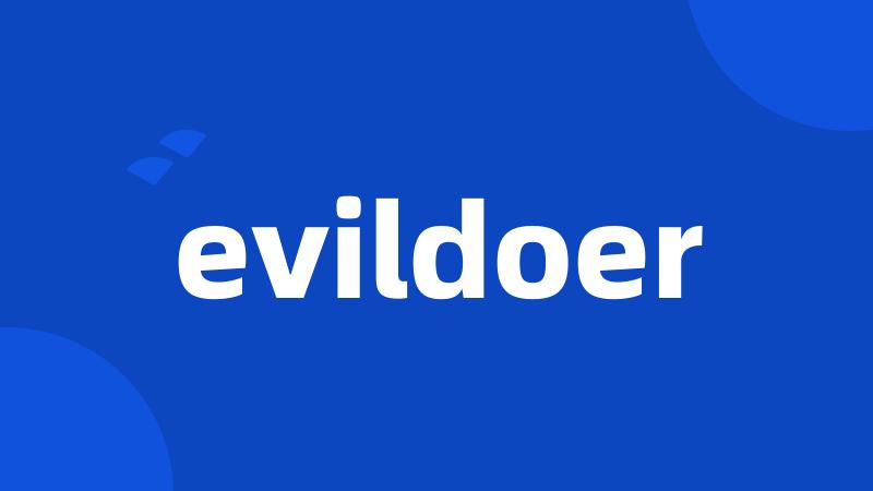 evildoer