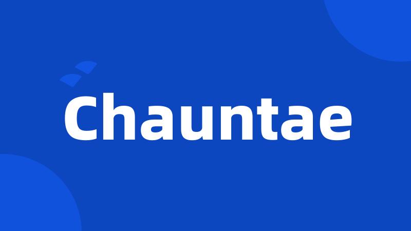 Chauntae