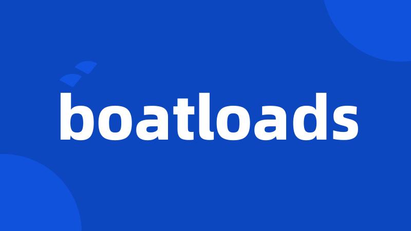 boatloads