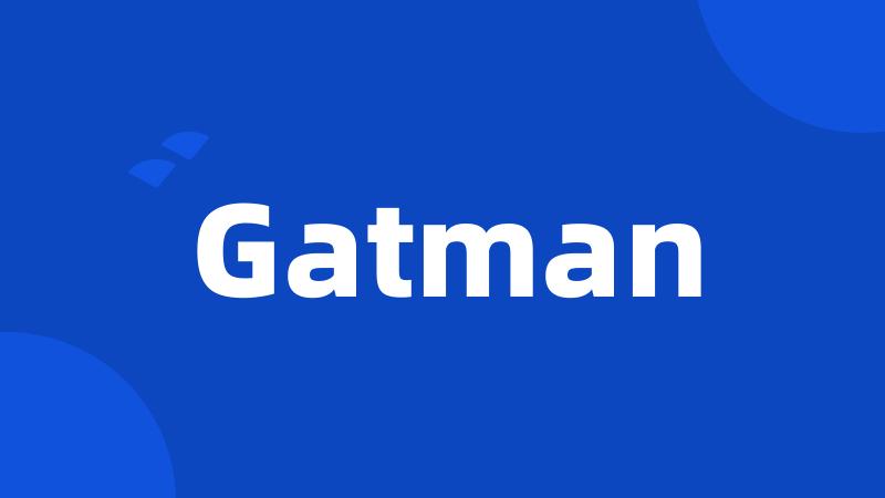 Gatman