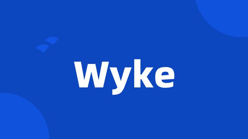 Wyke