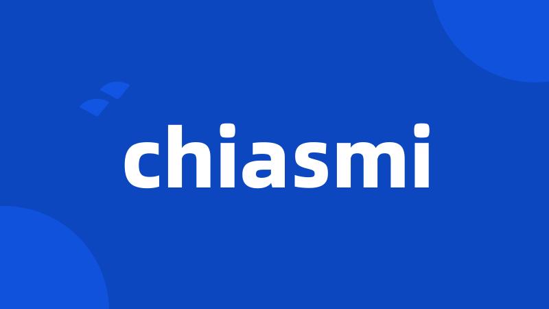 chiasmi