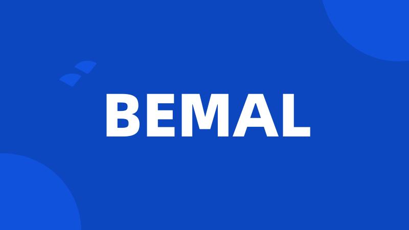 BEMAL