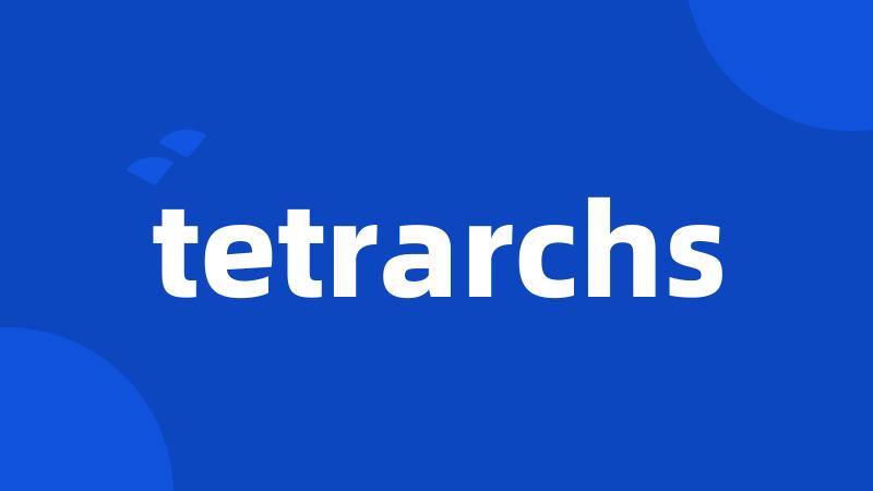 tetrarchs