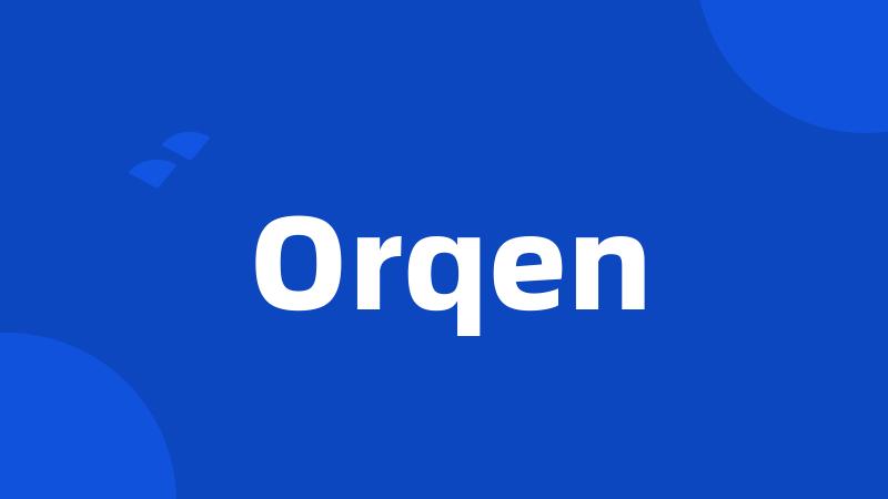 Orqen