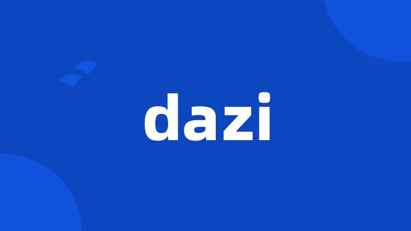 dazi