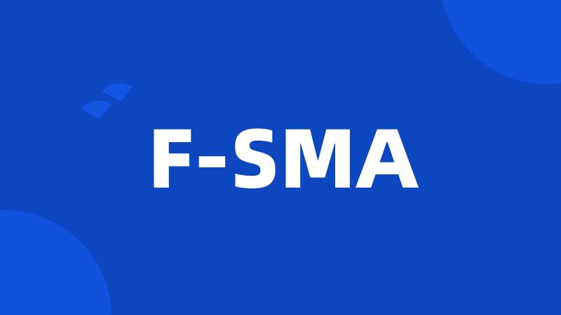 F-SMA