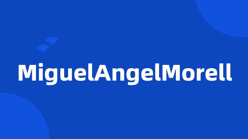 MiguelAngelMorell