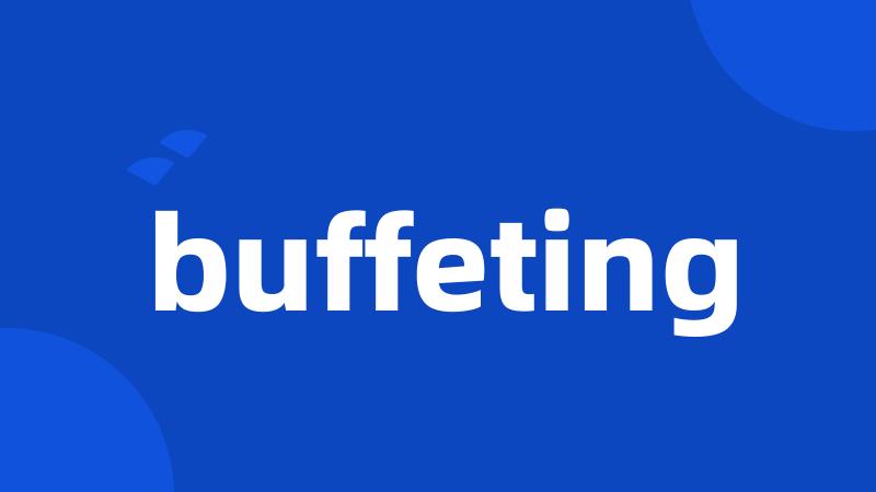 buffeting