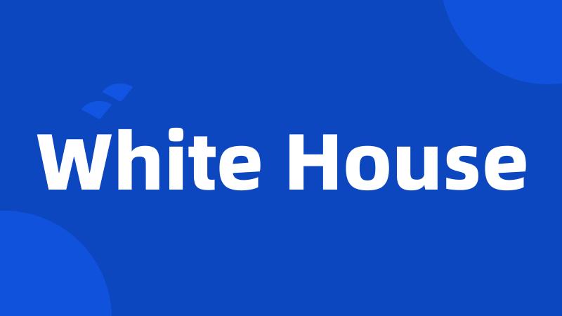 White House