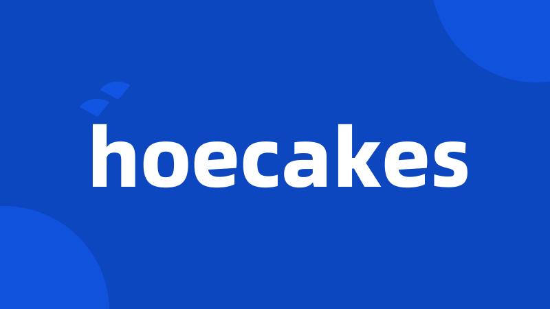 hoecakes