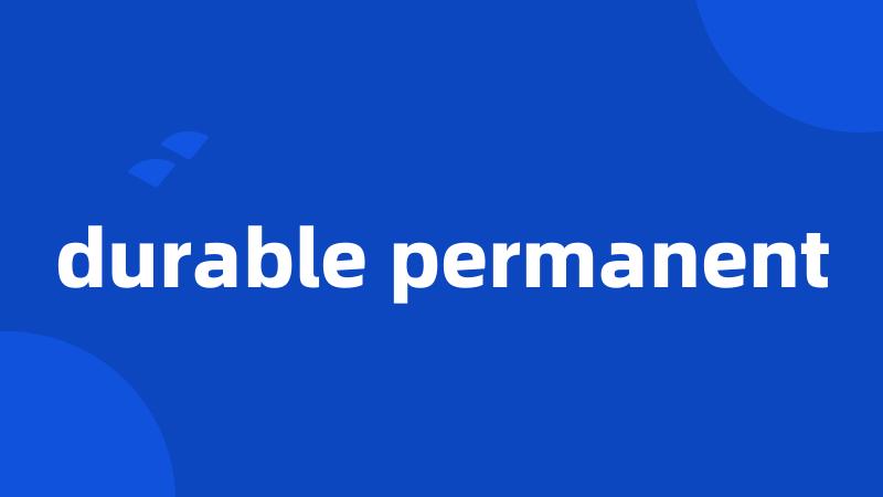 durable permanent