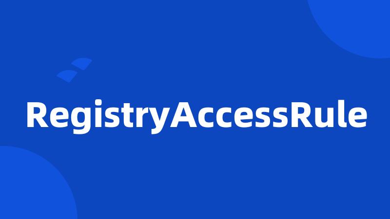 RegistryAccessRule