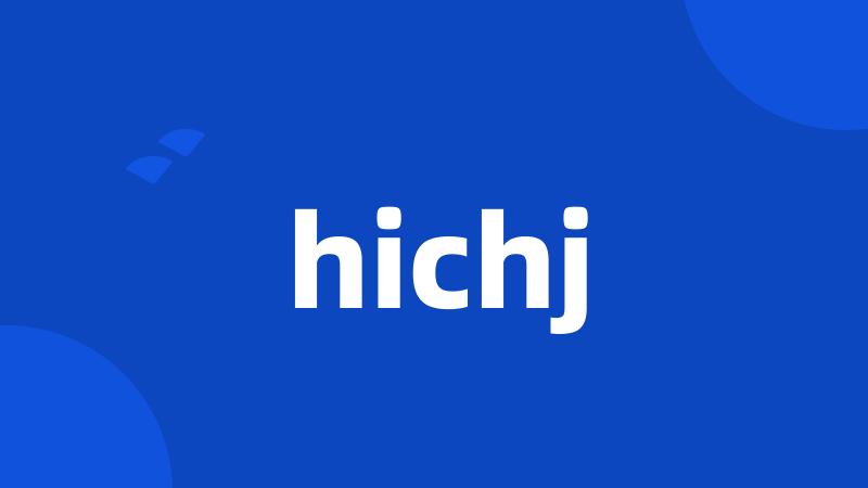 hichj