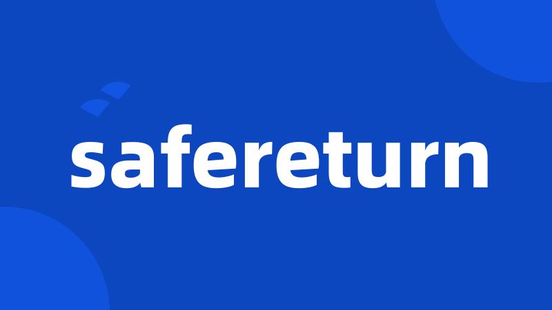 safereturn